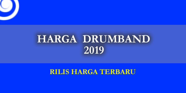 Harga Drumband Terbaru 2019